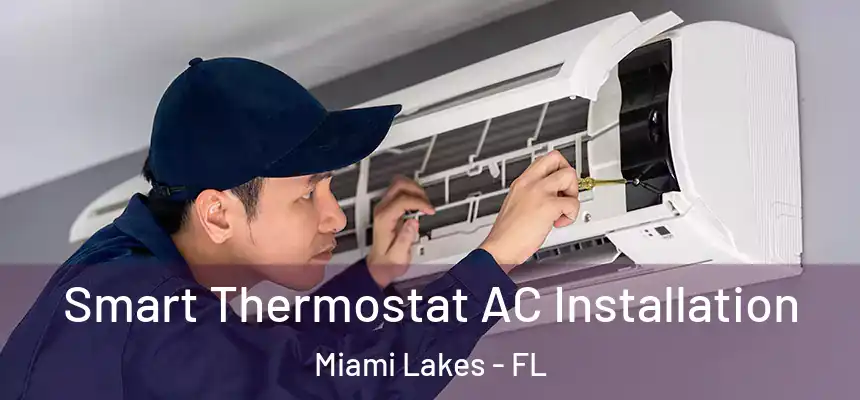 Smart Thermostat AC Installation Miami Lakes - FL